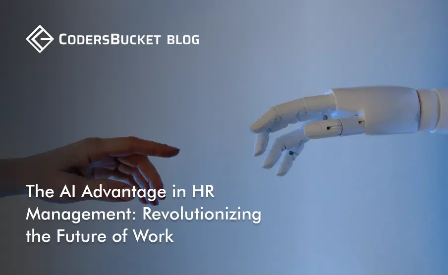 The AI Advantage in HR Management: Revolutionizing the Future of Work